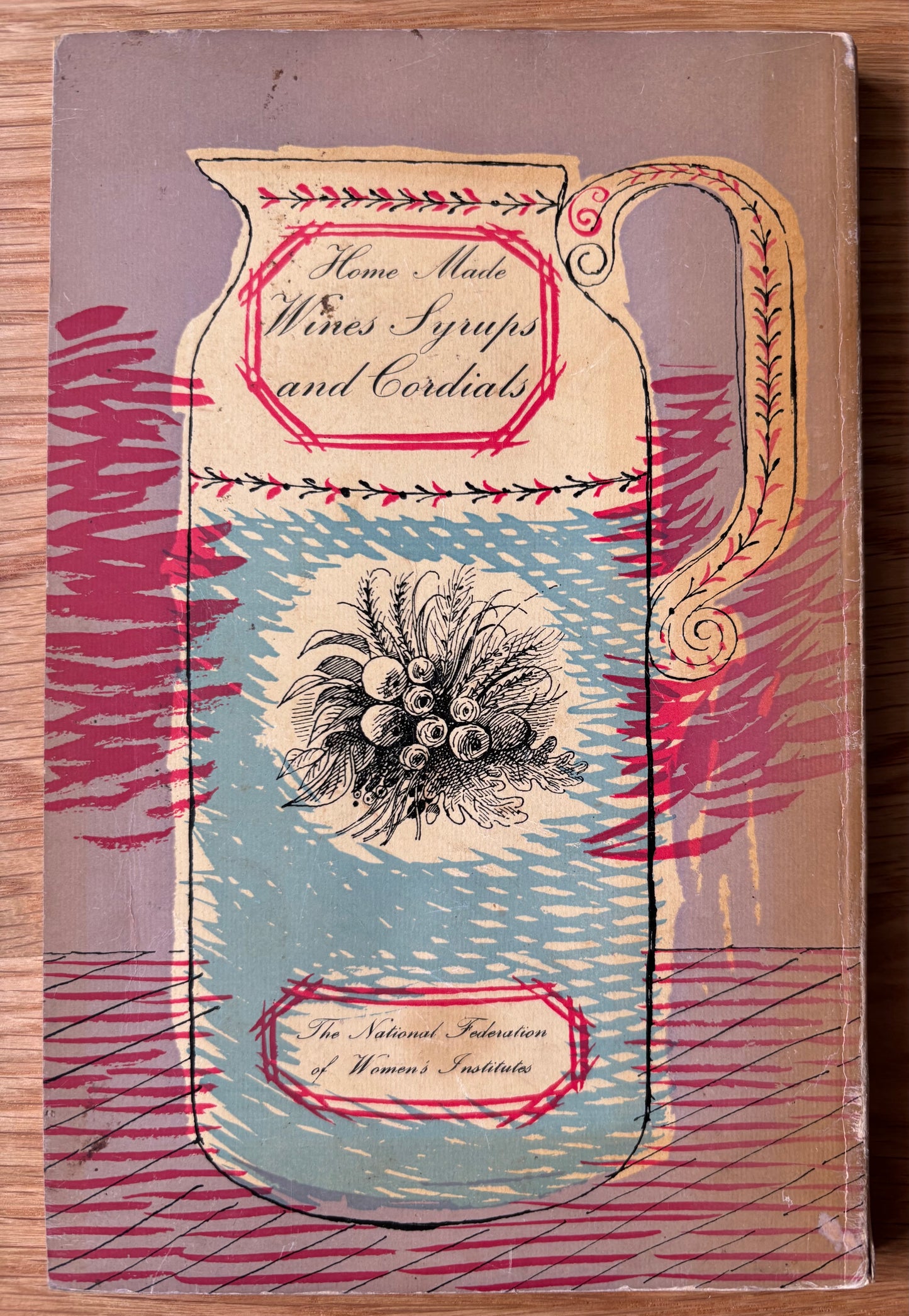 Roger Nicholson WINES SPIRITS & CORDIALS 1957 Revised Ed WOMEN'S INSTITUTE WI Recipes Beech