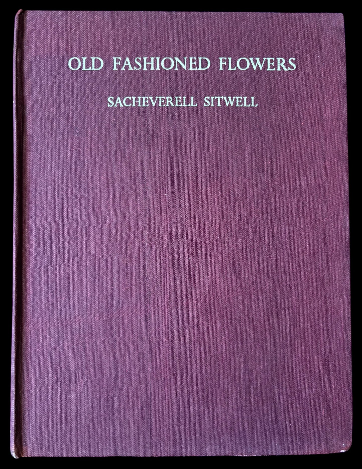 OLD FASHIONED FLOWERS 1948 DJ Sacheverell SItwell John Farleigh