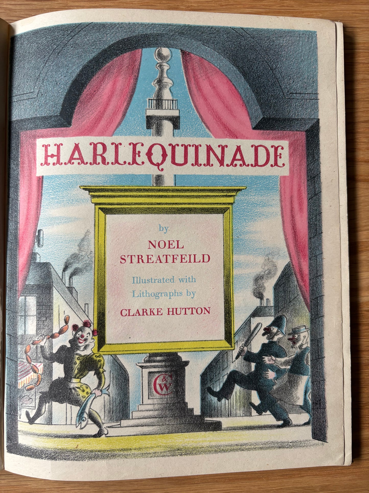 Clarke Hutton HARLEQUINADE 1943 1st Ed Chatto & Windus ILLUSTRATED Clowns Columbine