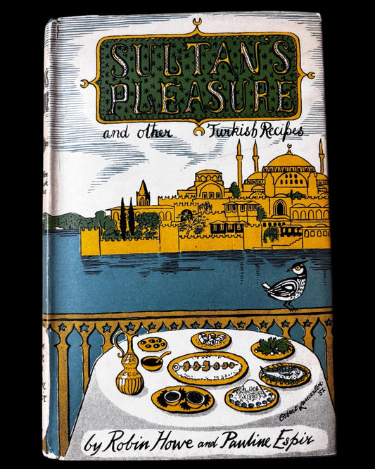Osbert Lancaster SULTAN’S PLEASURE Robin Howe 1st Ed DJ 1952 Peter Garnett TURKISH COOKERY BOOK