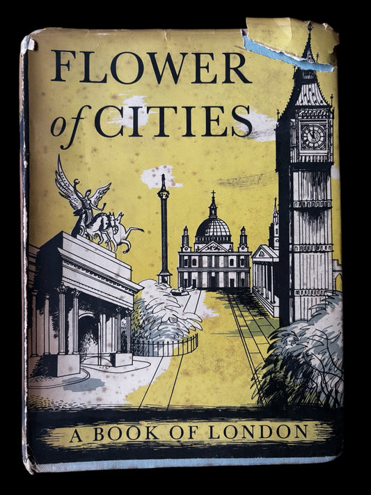 Barbara Jones FLOWER OF CITIES 1st Ed 1949 DJ Edward Bawden John Minton BOOK OF LONDON