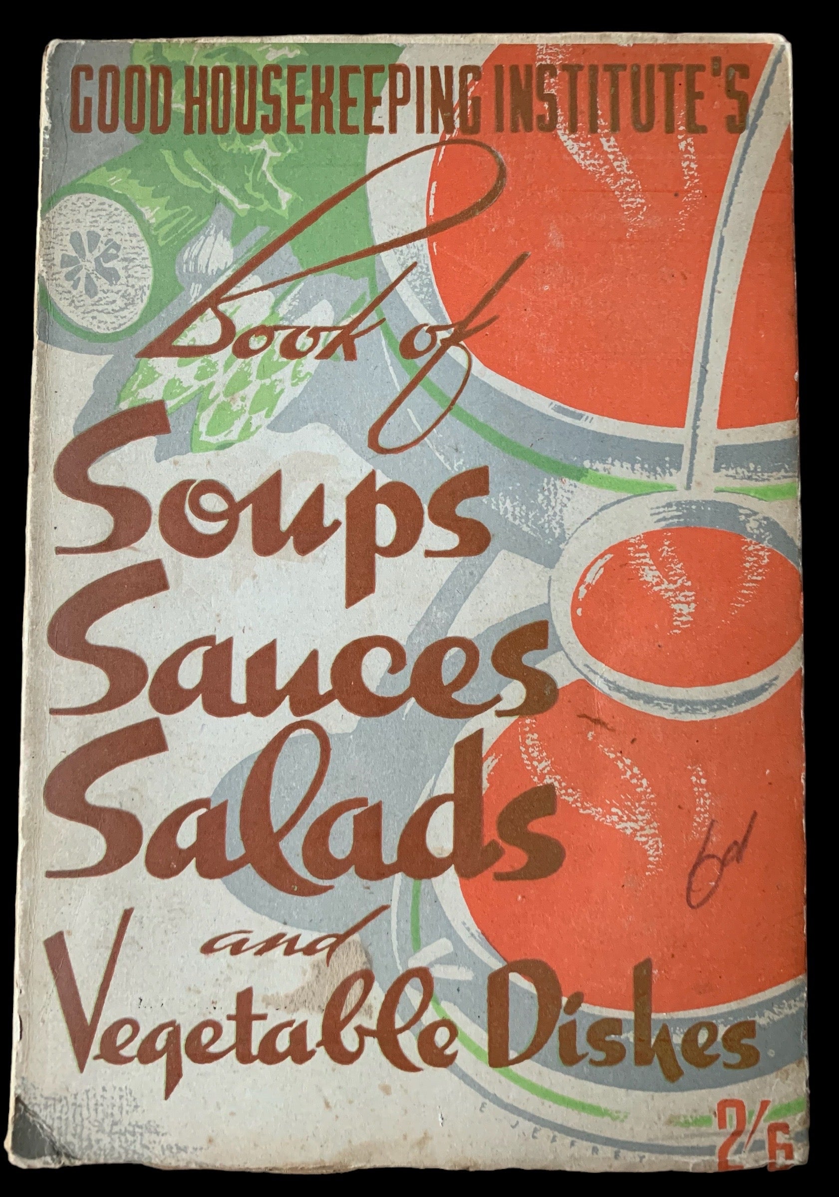 Edward Jeffrey GOOD HOUSEKEEPING Soups Sauces Salads & Vegetable Dishes WARTIME 1940’s - transpontinebooks