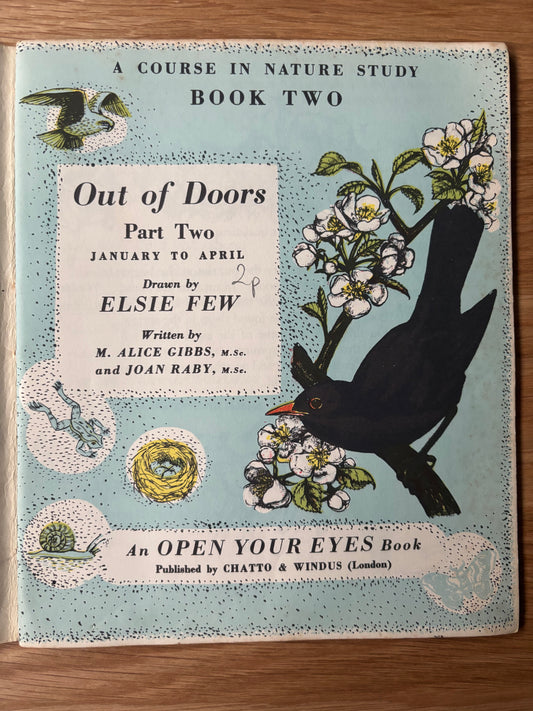 Elsie Few OUT OF DOORS Chatto & Windus NATURE STUDY Jan -Apr Schools Book
