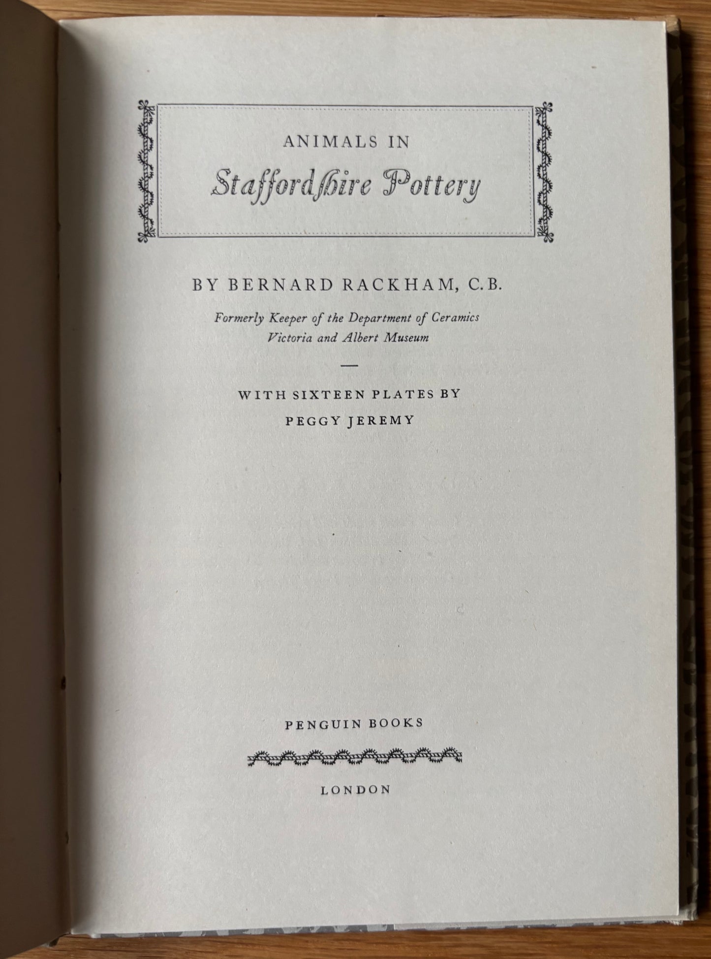 Peggy Jeremy ANIMALS IN STAFFORDSHIRE POTTERY King Penguin Book DJ 1953 Bernard Rackham