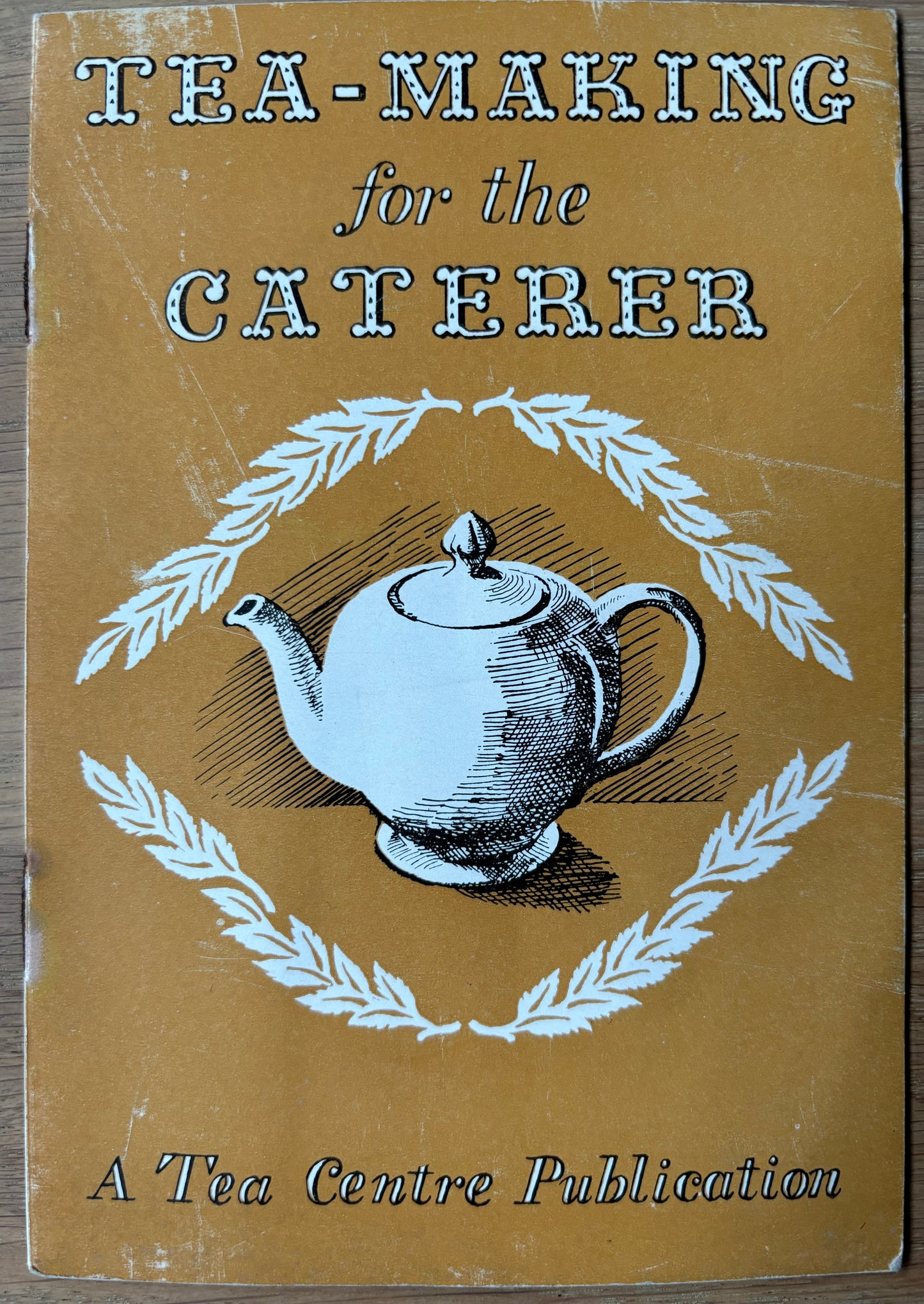 TEA MAKING For The CATERER BOOKLET 1949 Tea Centre - transpontinebooks