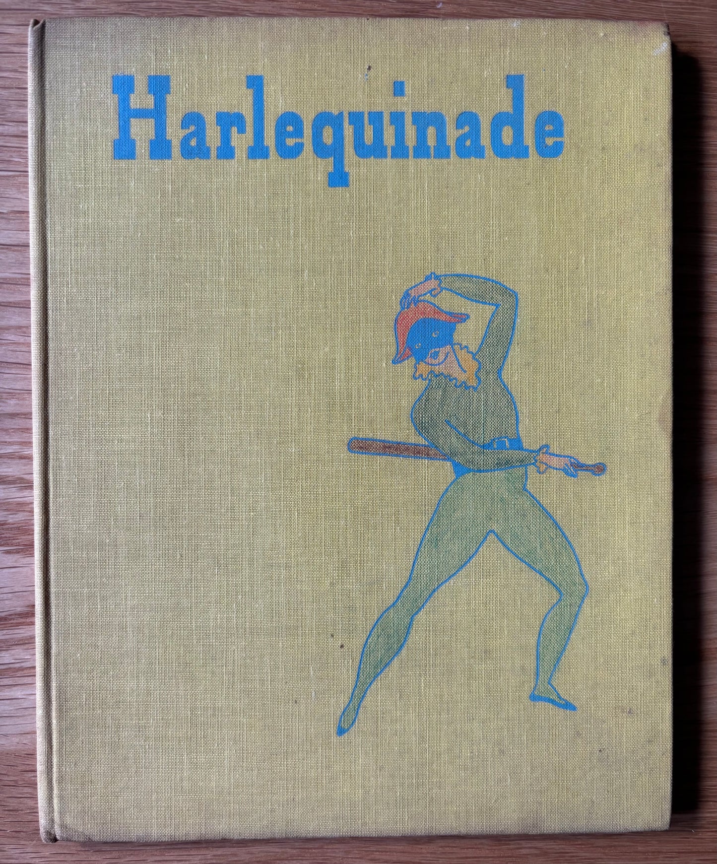 Clarke Hutton HARLEQUINADE 1943 1st Ed Chatto & Windus ILLUSTRATED Clowns Columbine