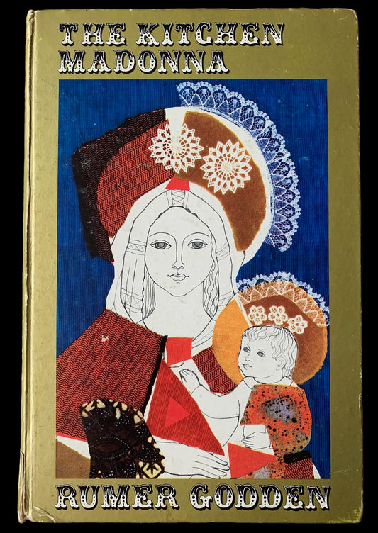 Carol Barker THE KITCHEN MADONNA 1967 1st Ed Rumer Godden ILLUSTRATED - transpontinebooks
