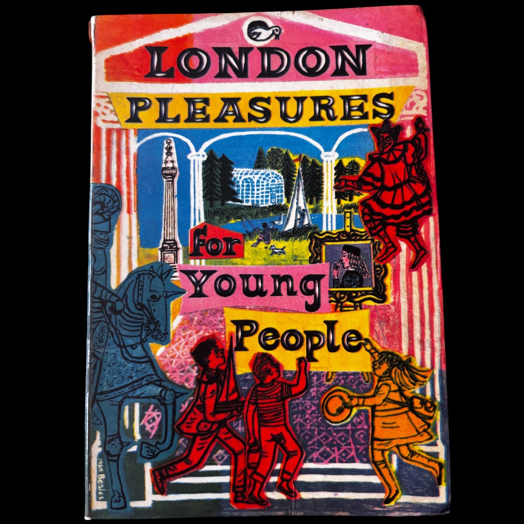 Joan Beales LONDON PLEASURES FOR YOUNG PEOPLE 1957 Leslie Daiken Thames & Hudson