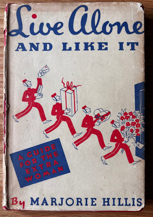 Cipes Pineles LIVE ALONE AND LIKE IT HB DJ 1947 Marjorie Hillis CITADEL PRESS