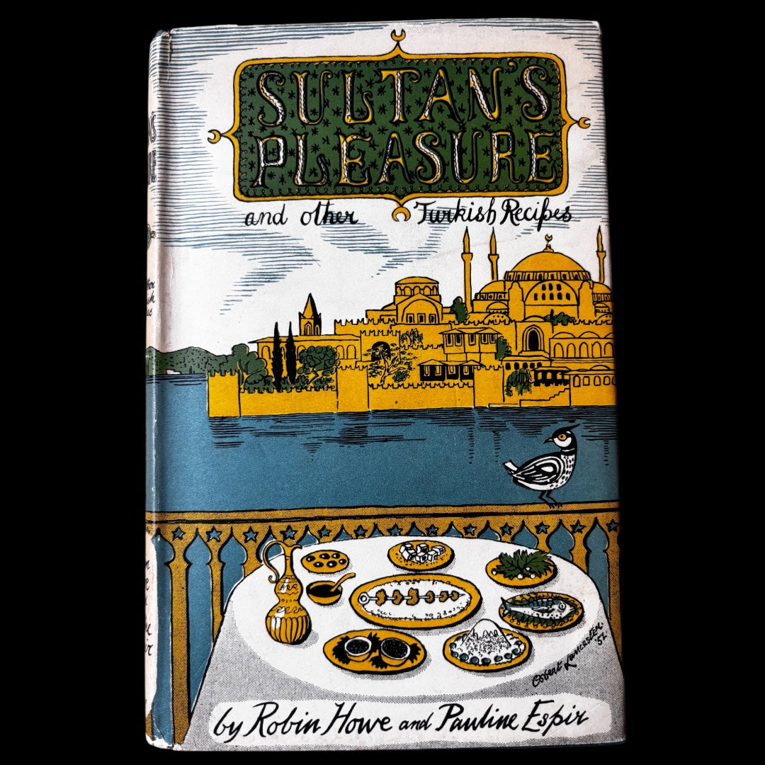 Osbert Lancaster SULTAN’S PLEASURE Robin Howe 1st Ed DJ 1952 Peter Garnett TURKISH COOKERY BOOK