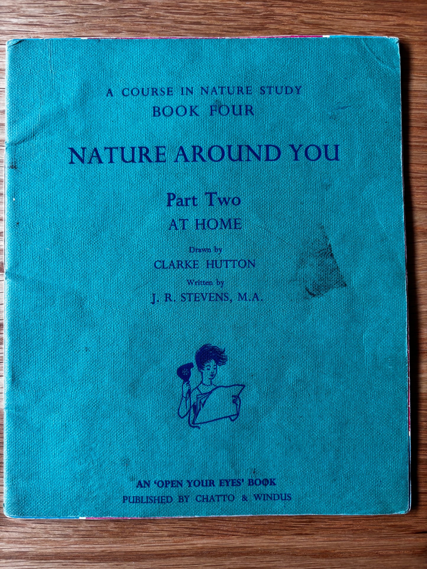 Clarke Hutton NATURE AROUND YOU Chatto & Windus OPEN YOUR EYES BOOK 1950's