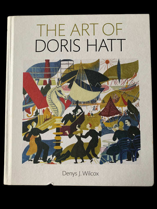 THE ART OF DORIS HATT Denys J Wilcox 2019 1st Ed Court Gallery - transpontinebooks