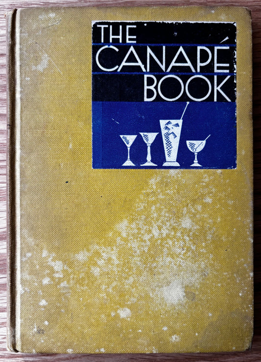 1930’s THE CANAPÉ BOOK Rachel Bell Maiden RECIPES ILLUSTRATED Cocktail Cookery