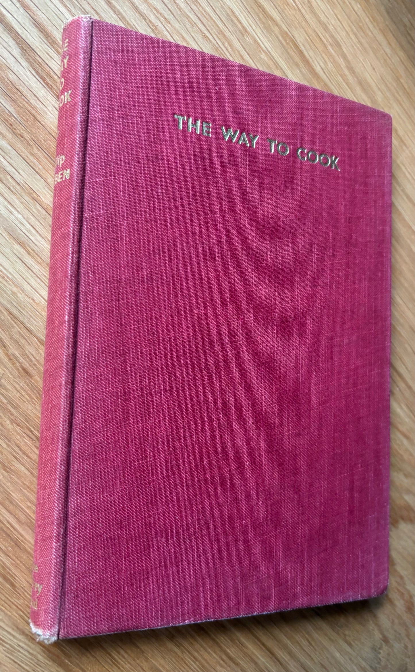 Philip Harben THE WAY TO COOK DJ 1948 HB Cookbook Cookery Recipes JOHN LANE