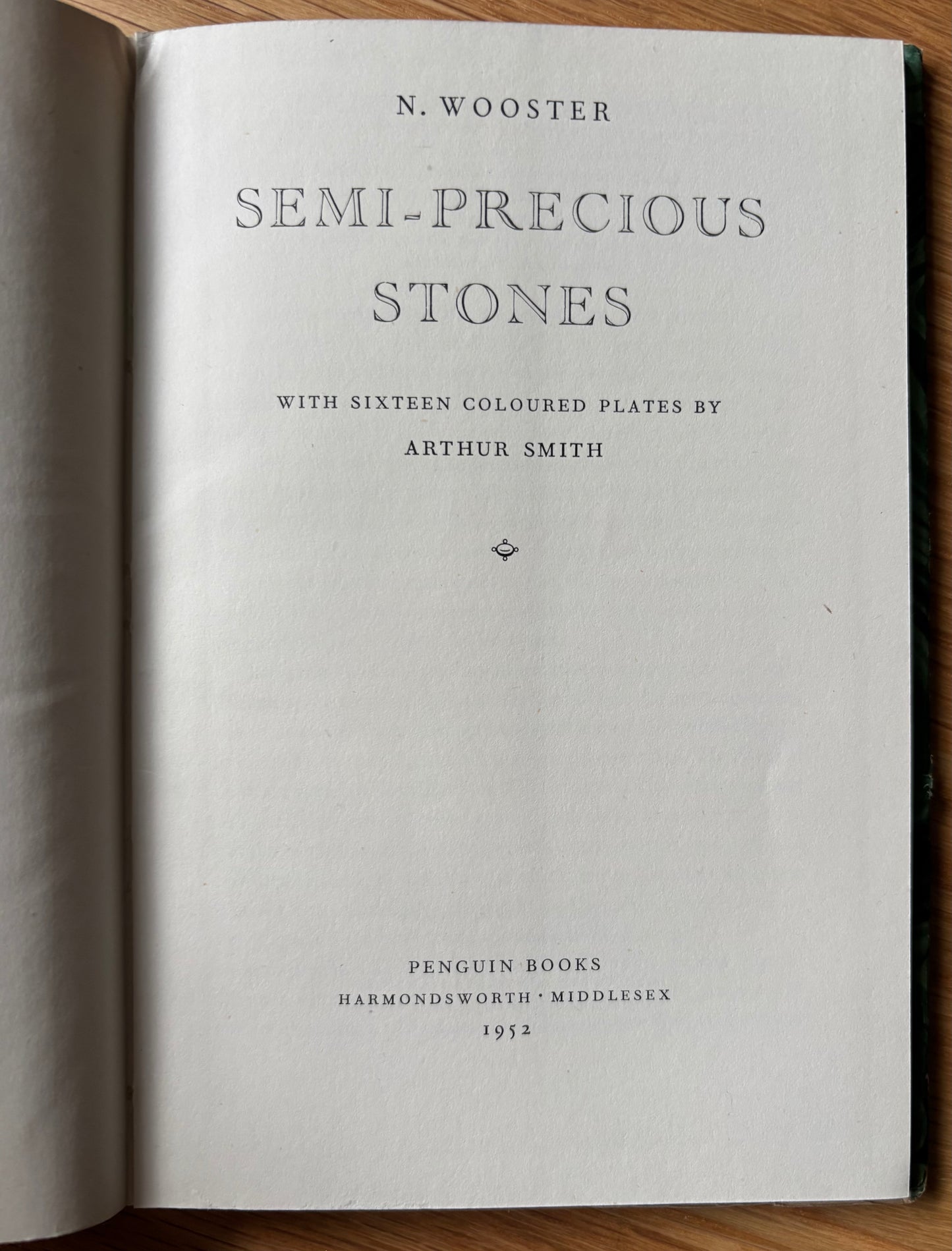 Arthur Smith SEMI PRECIOUS STONES King Penguin Book DJ 1952 ART DESIGN N Wooster