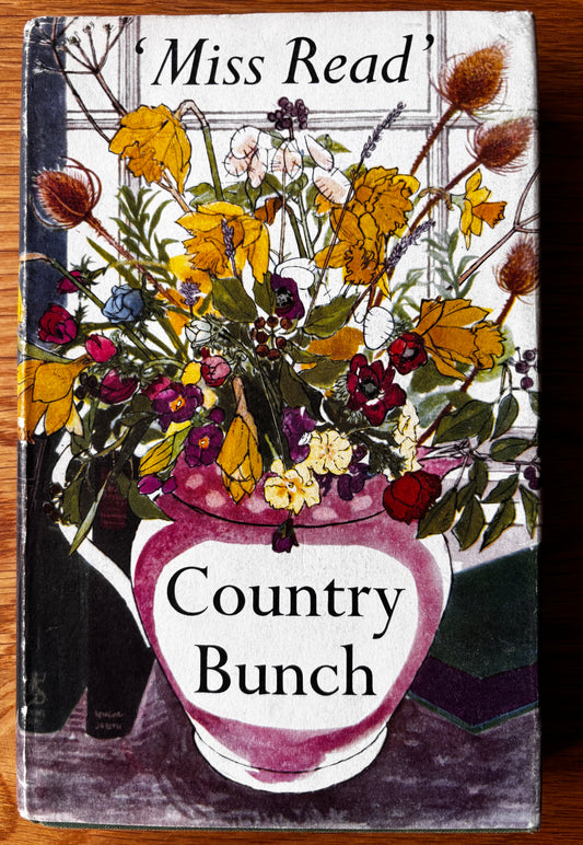 Miss Read COUNTRY BUNCH 1964 2nd Imp DJ Andrew Dodds SEASONS PEOPLE LIFE