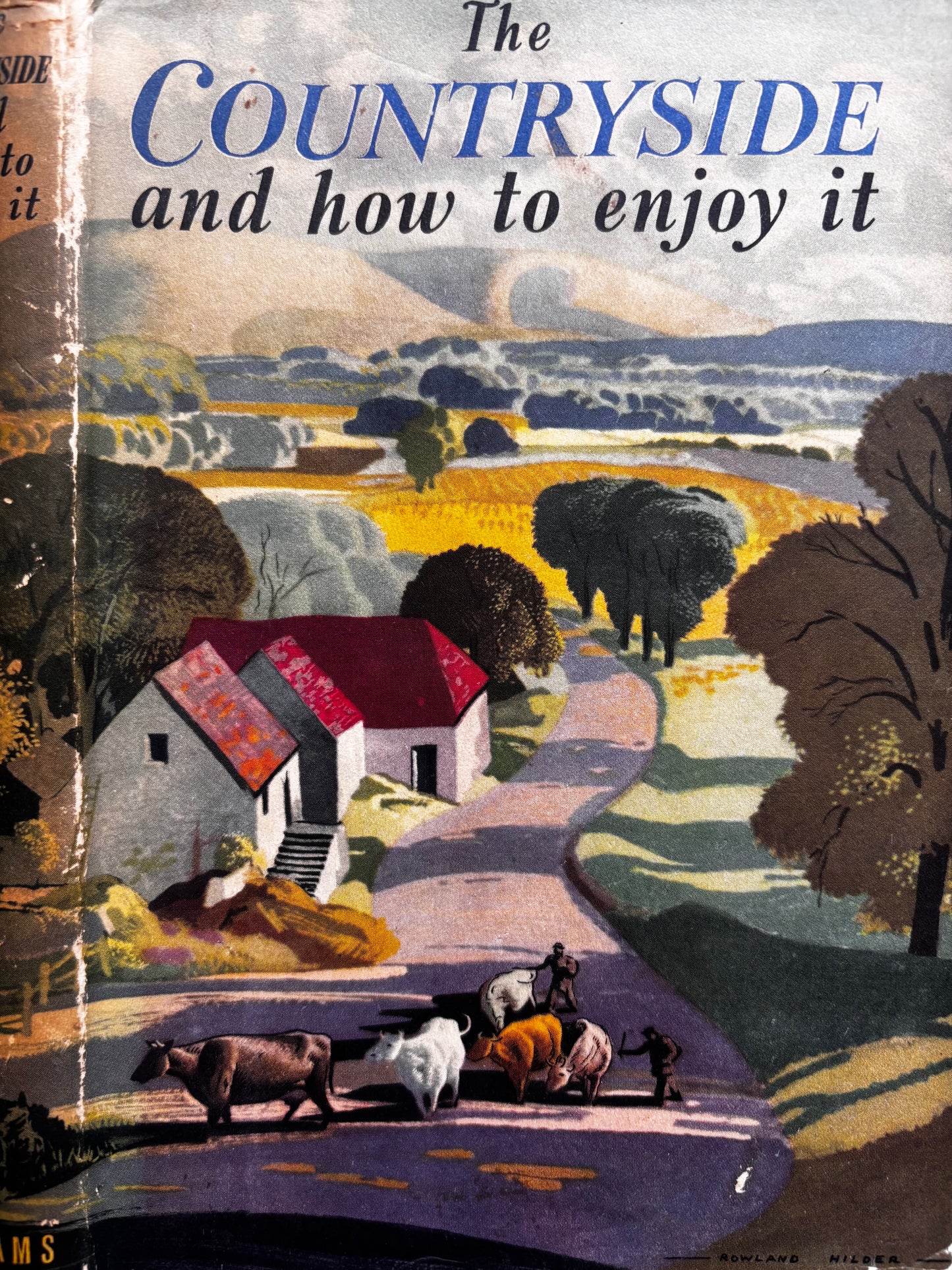 Rowland Hilder THE COUNTRYSIDE AND HOW TO ENJOY IT 1st Ed DJ Oldhams 1948