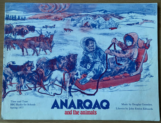 Margaret Theakston TIME AND TUNE 1977 ANARQAQ AND THE ANIMALS BBC Radio For Schools - transpontinebooks