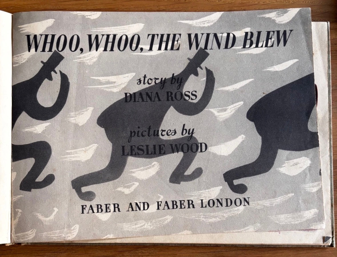 Leslie Wood WHOO WHOO THE WIND BLEW 1946 1st Diana Ross Illustrated Art