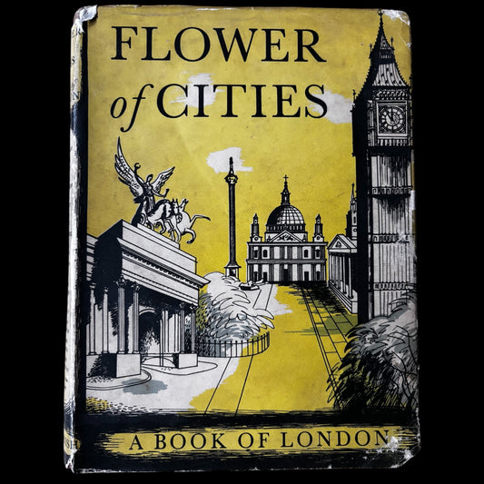 Barbara Jones FLOWER OF CITIES 1st Ed 1949 DJ Edward Bawden John Minton BOOK OF LONDON