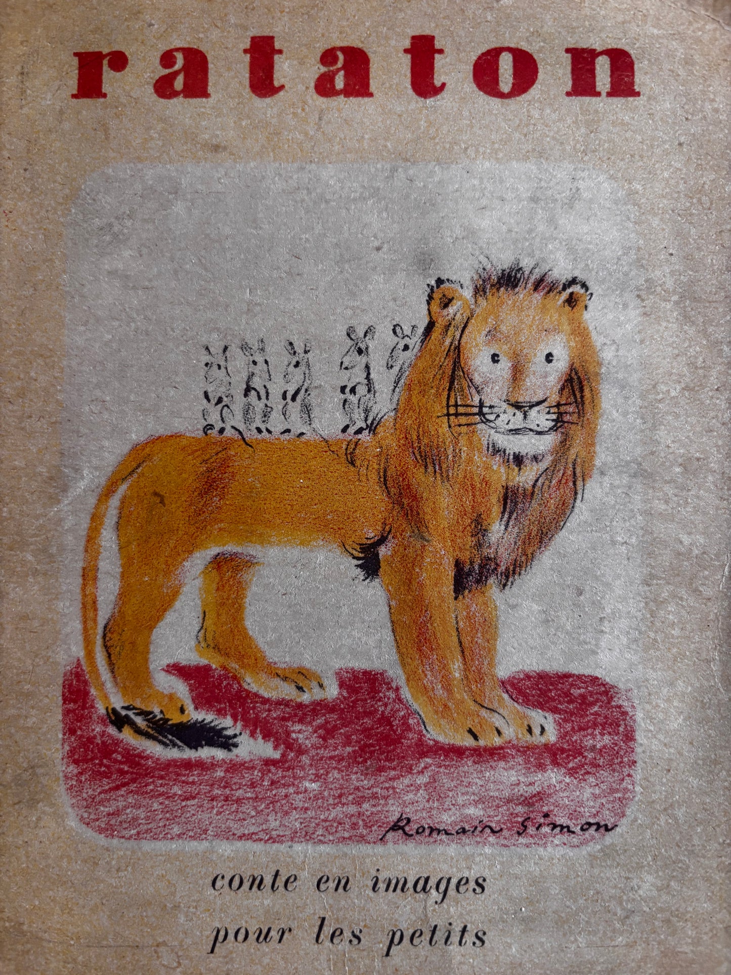 Romain Simon RATATON Albums du Pere Castor Flammarion 1949 LION STORY