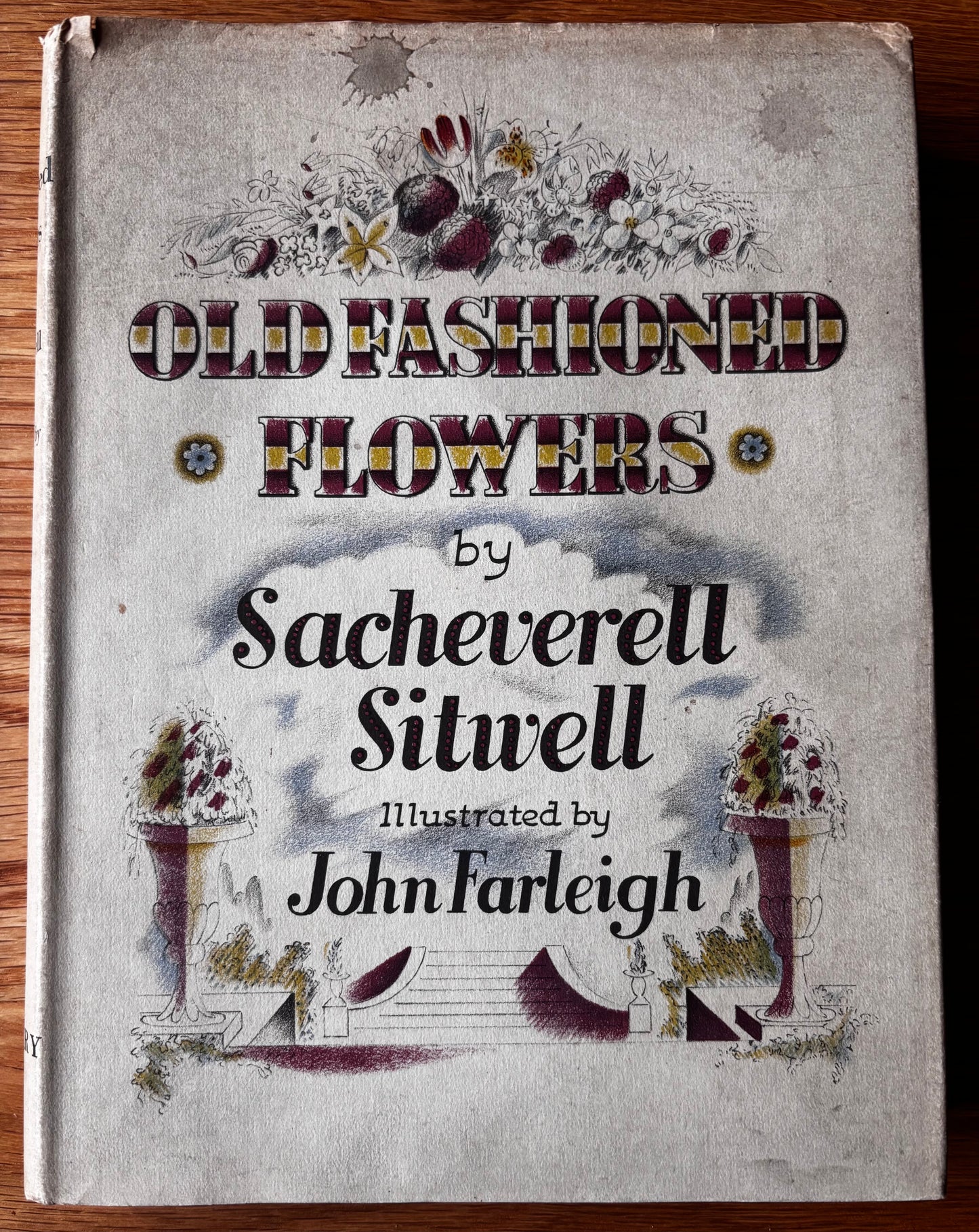 OLD FASHIONED FLOWERS 1948 DJ Sacheverell SItwell John Farleigh Illustrated