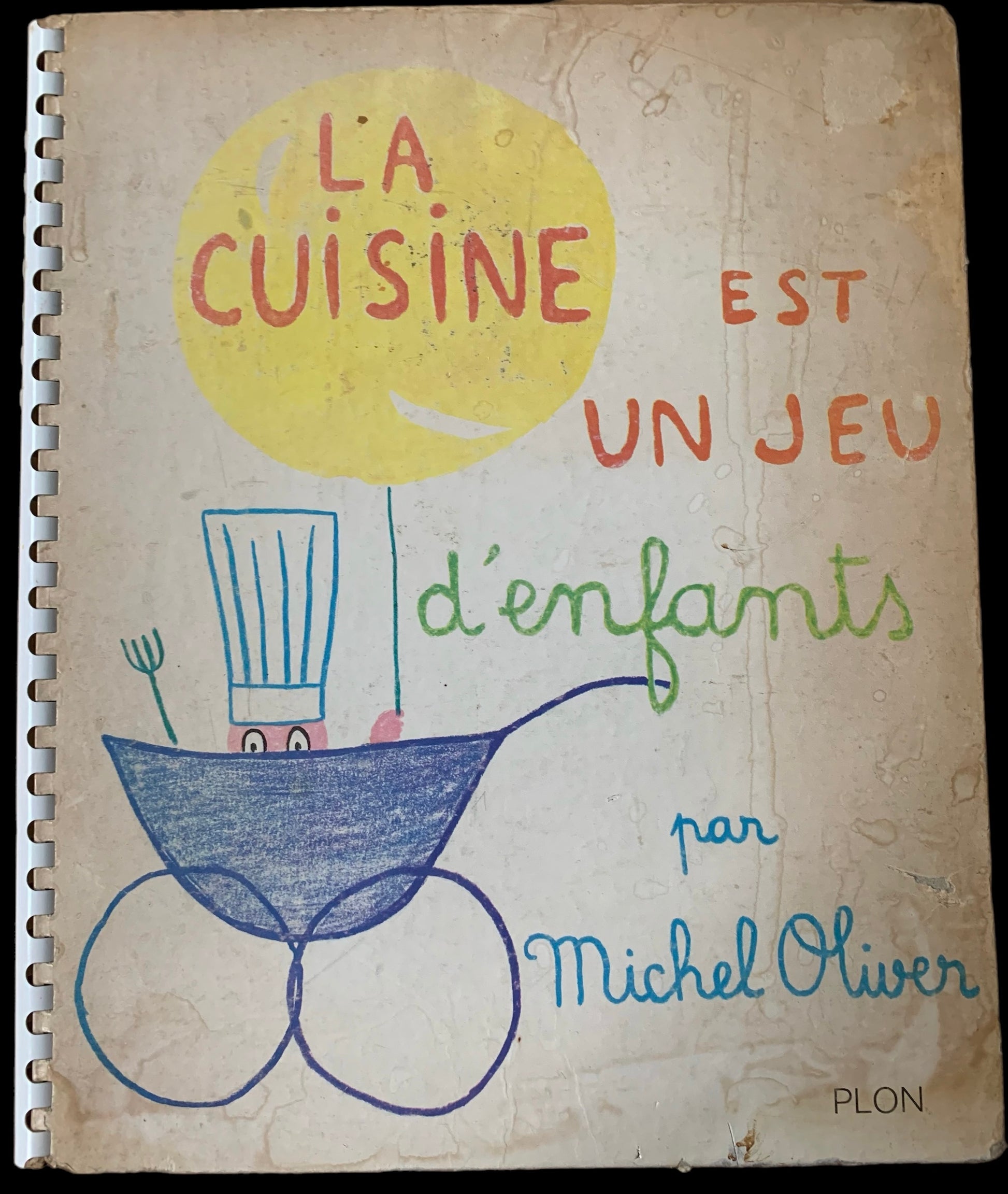 Michel Oliver LA CUISINE EST UN JEU D’ENFANTS Cookbook 1963 1st Ed PLON Jean Cocteau - transpontinebooks