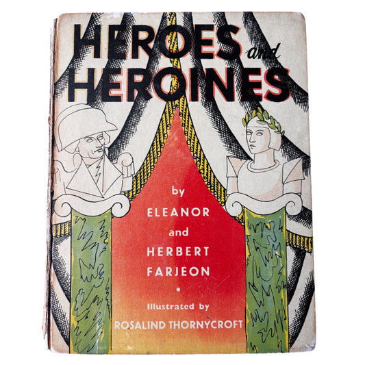 Eleanor Farjeon HEROES AND HEROINES 1st 1933 Rosalind Thorneycroft