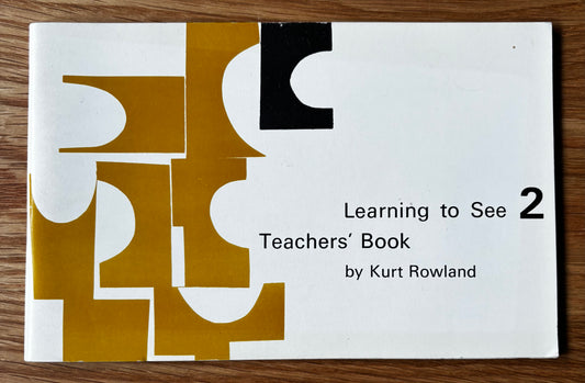 Kurt Rowland LEARNING TO SEE BOOK 2 Ginn 1970 3rd Imp Teachers Book ART EDUCATION