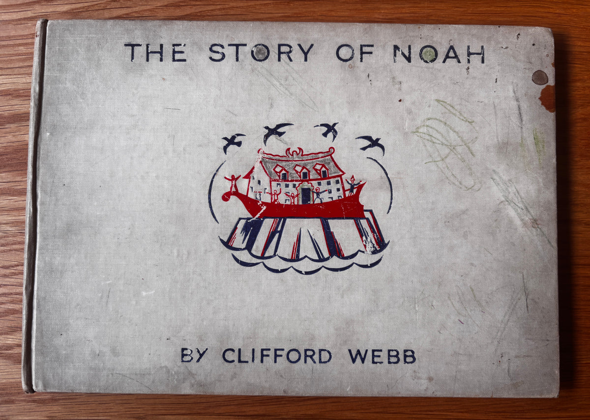 Clifford Webb THE STORY OF NOAH 1931 1st Ed F J Ward ILLUSTRATED