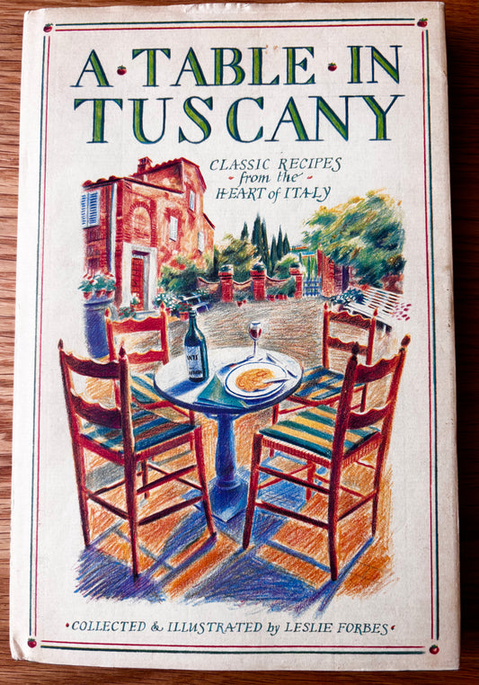 Leslie Forbes A TABLE IN TUSCANY 1st DJ 1986 2nd Imp ITALIAN RECIPES COOKBOOK