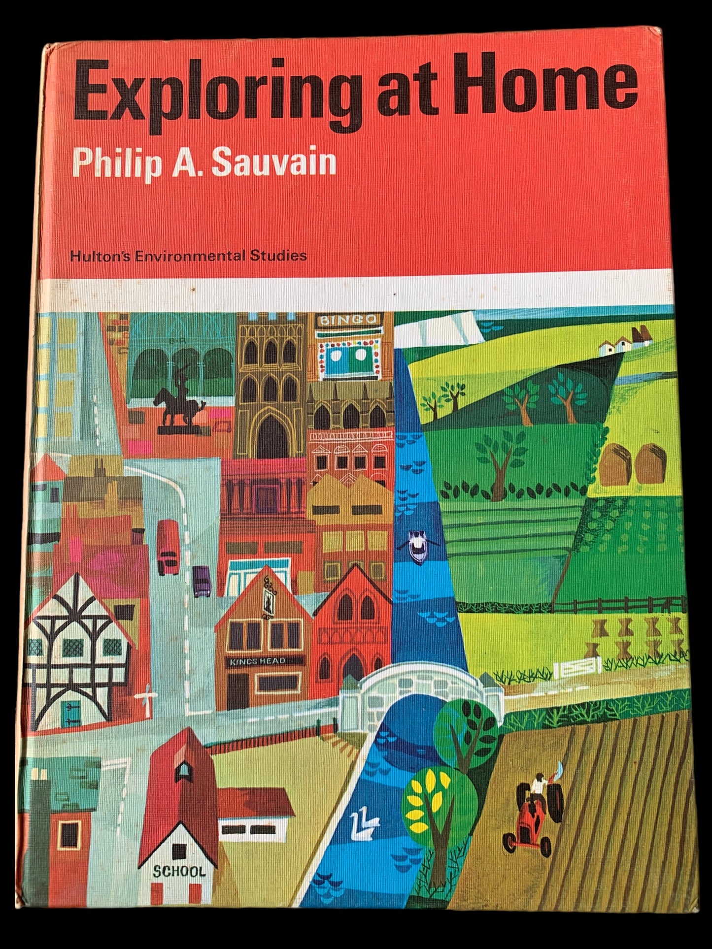 Philip A Sauvain EXPLORING AT HOME Hulton’s Environmental Studies 1969 - transpontinebooks